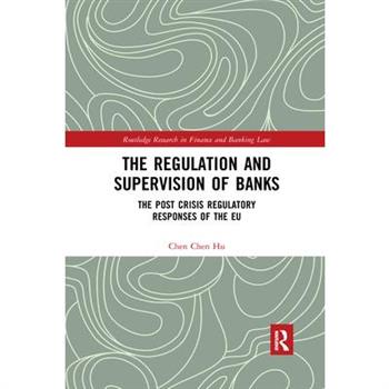The Regulation and Supervision of Banks