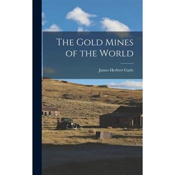 The Gold Mines of the World