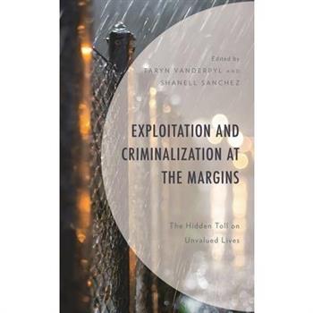 Exploitation and Criminalization at the Margins