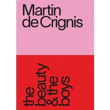 Martin de Crignis: The Beauty & the Boys