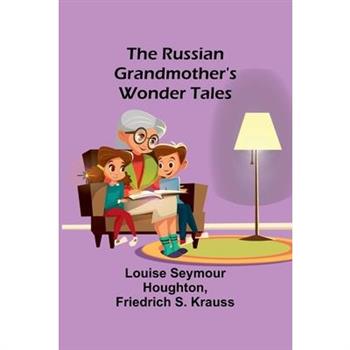 The Russian Grandmother's Wonder Tales