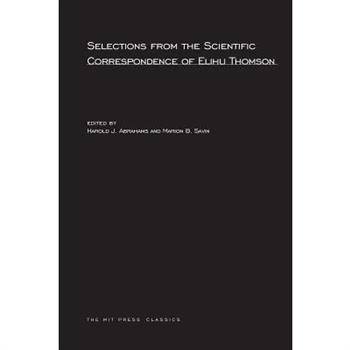 Selections from the Scientific Correspondence of Elihu Thomson