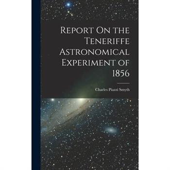 Report On the Teneriffe Astronomical Experiment of 1856