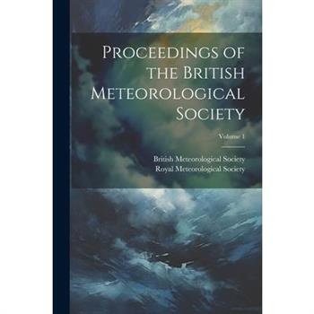 Proceedings of the British Meteorological Society; Volume 1