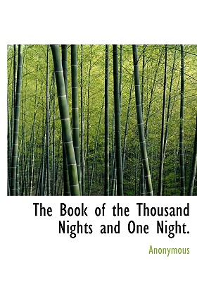 The Book of the Thousand Nights and One Night.