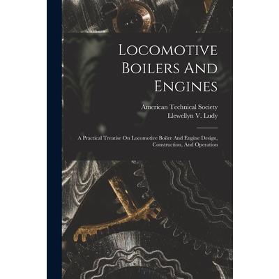 Locomotive Boilers And Engines