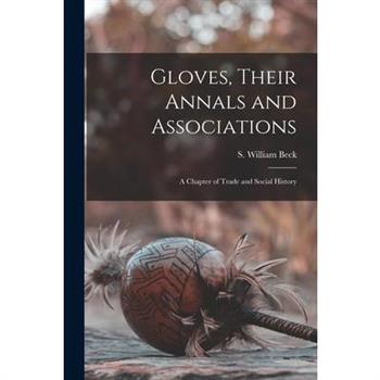 Gloves, Their Annals and Associations