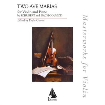 Two Ave Marias for Violin and Piano: Bach/Gounod and Schubert
