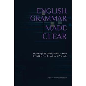 English Grammar Made Clear
