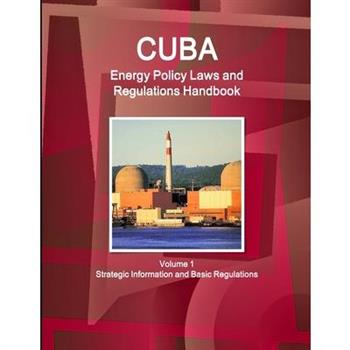 Cuba Energy Policy, Laws and Regulation Handbook