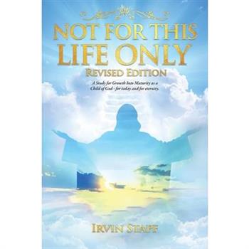 Not For This Life Only