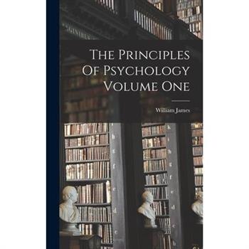 The Principles Of Psychology Volume One