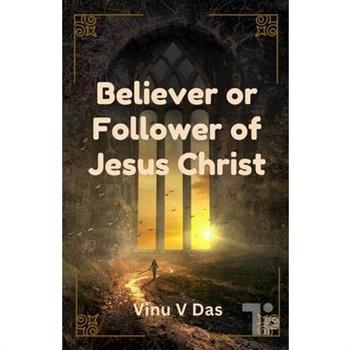 Believer or Follower of Jesus Christ