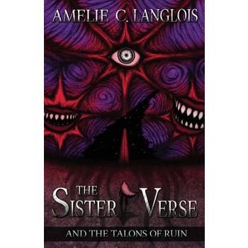 The Sister Verse and the Talons of Ruin