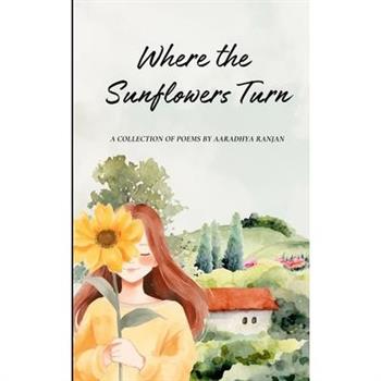Where the Sunflowers Turn