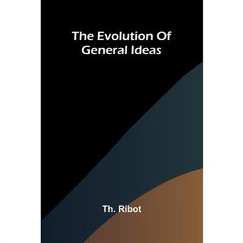 The Evolution Of General Ideas