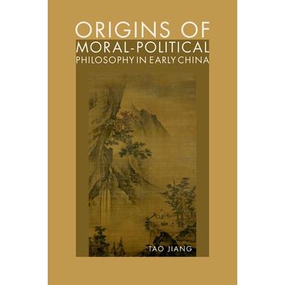 Origins of Moral-Political Philosophy in Early China
