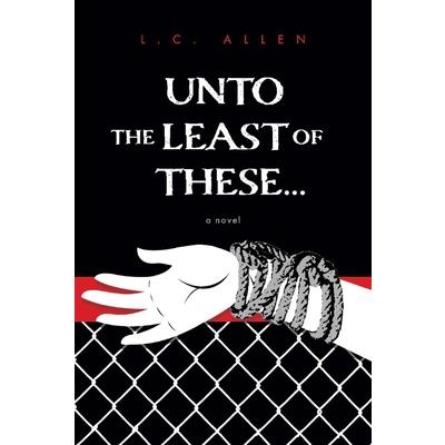 Unto the Least of These . . .