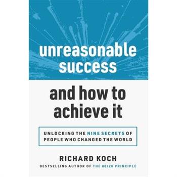 Unreasonable Success and How to Achieve It
