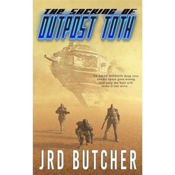 The Sacking of Outpost Toth