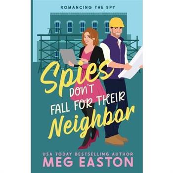 Spies Don't Fall for Their Neighbor