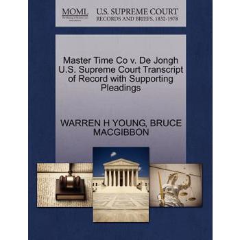 Master Time Co V. de Jongh U.S. Supreme Court Transcript of Record with Supporting Pleadings