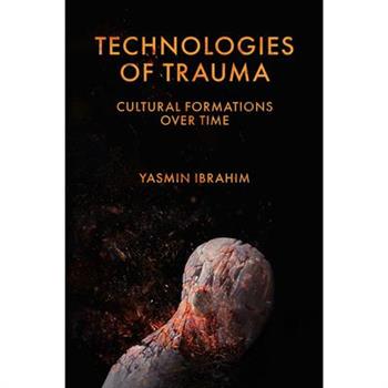 Technologies of Trauma