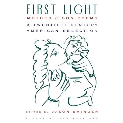 First Light: Mother and Son Poems
