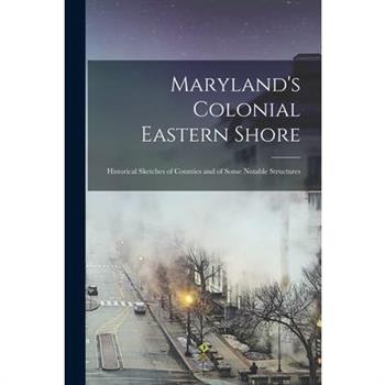 Maryland's Colonial Eastern Shore