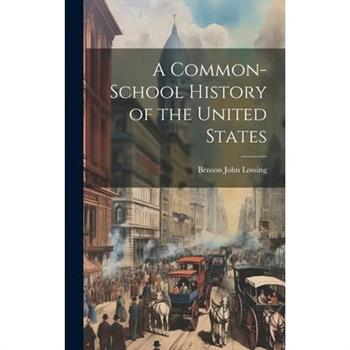 A Common-School History of the United States