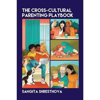 The Cross-Cultural Parenting Playbook