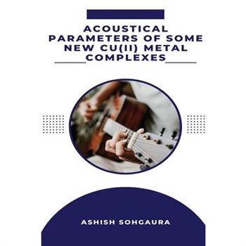 Acoustical Parameters Of Some New Cu(II) Metal Complexes