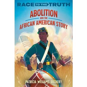 Abolition and the African American Story
