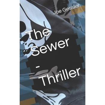 The Sewer - Thriller