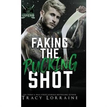 Faking the Pucking Shot