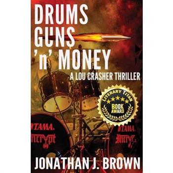 Drums, Guns 'n' Money
