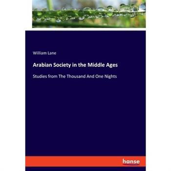 Arabian Society in the Middle Ages