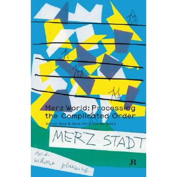 Merz World: Processing the Complicated Order