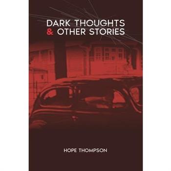 Dark Thoughts & Other Stories