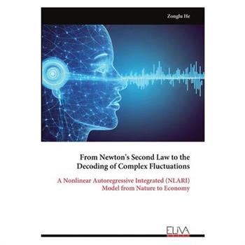 From Newton's Second Law to the Decoding of Complex Fluctuations