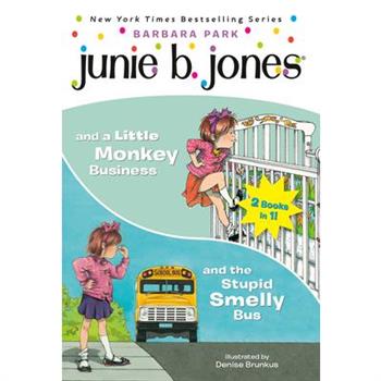 Junie B. Jones 2-In-1 Bindup: And the Stupid Smelly Bus/And a Little Monkey Business