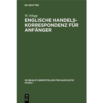 Englische Handelskorrespondenz F羹r Anf瓣nger