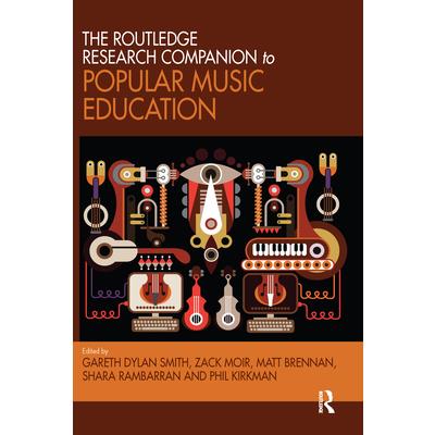 The Routledge Research Companion to Popular Music Education