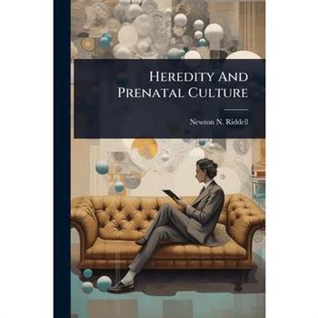 Heredity And Prenatal Culture