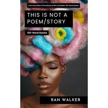 This Is Not a Poem/Story