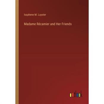 Madame R矇camier and Her Friends