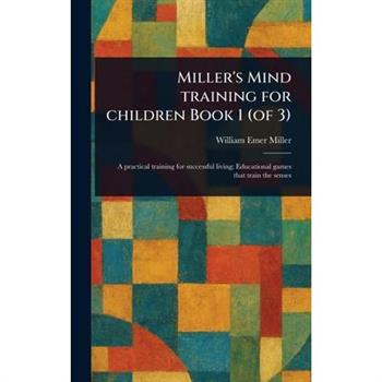 Miller's Mind Training for Children Book 1 (of 3)