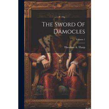 The Sword Of Damocles; Volume 1