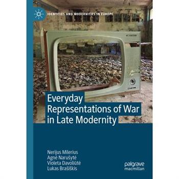 Everyday Representations of War in Late Modernity