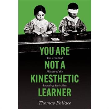 You Are Not a Kinesthetic Learner